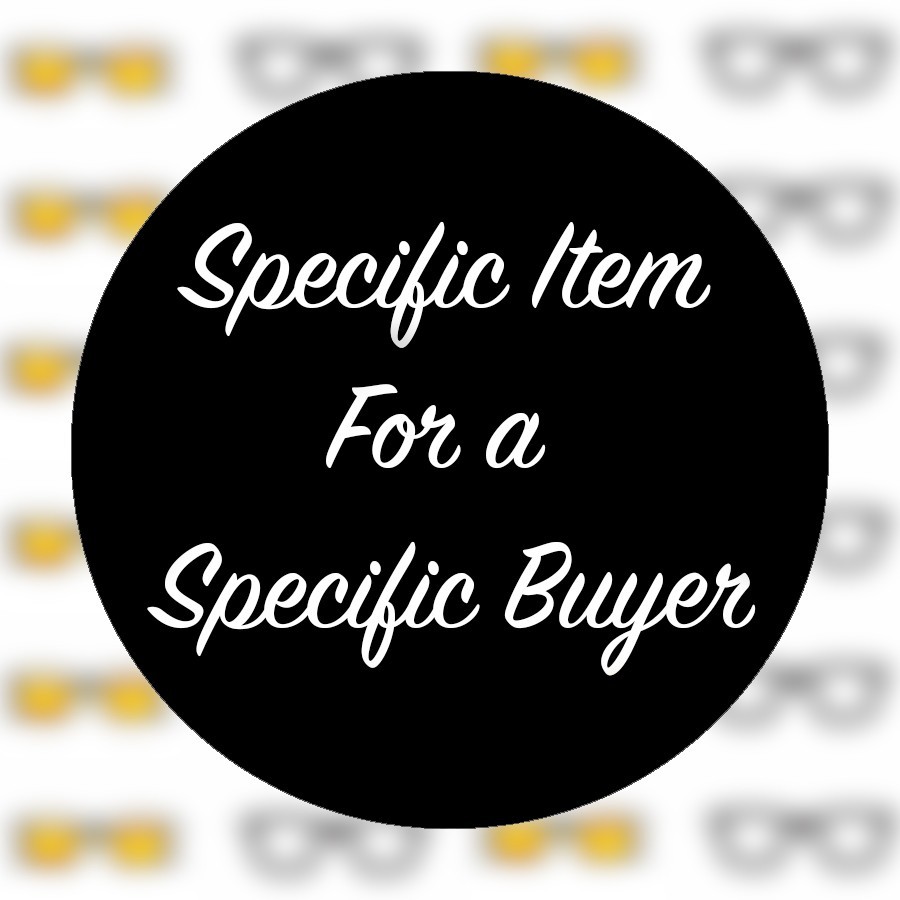 Specific item for a specific buyer